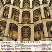 Pergolesi : La Serva Padrona & Violin Sonatas cover image