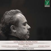 Giacomo Ronchini : Piano Works cover image