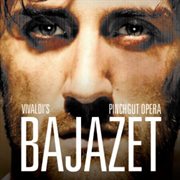 Vivaldi : Il Bajazet, Rv 703 (live) cover image
