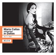 Maria Callas Rehearses In Dallas (live) cover image