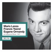 Lanza, Yeend & Ormandy At Hollywood Bowl (recorded Live 1947) cover image