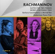 Rachmaninov : Suites For Two Pianos And Works For Piano Trio cover image