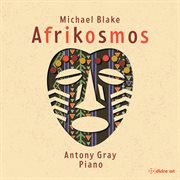 Michael Blake : Afrikosmos cover image