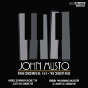 John Musto: Piano Concertos & 2 Concert Rags cover image