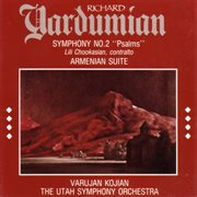 Richard Yardumian : Symphony No. 2 "Psalms" & Armenian Suite cover image