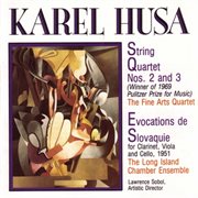 Husa : String Quartets Nos. 2 And 3 & Evocations Of Slovakia cover image