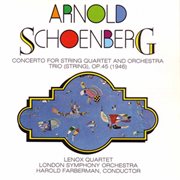 Schoenberg : Concerto For String Quartet & String Trio, Op. 45 cover image
