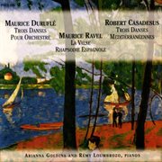Duruflé : 3 Danses Pour Orchestre. Ravel. La Valse & Rhapsodie Espagnole cover image