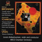 Bronner : Concerto For Violin & Orchestra "Lonely Voice". Tchaikovsky. Concerto For Violin, Vio cover image