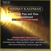 Jeffrey Kaufman : In Time Past And Time Remembered cover image