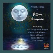 Jeffrey Kaufman : Vocal Music cover image