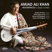 Amjad Ali Khan : Masterpieces For Sarod & Violin cover image