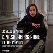 Dos Siglos De Música - Compositoras Argentinas cover image