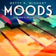 Betty R. Wishart : Moods cover image