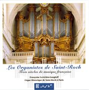 Les Organistes De Saint-Roch cover image