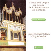 L'essor De L'orgue En Europe De La Renaissance Au Baroque cover image