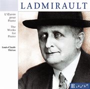 Ladmirault : The Works For Piano cover image