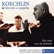 Koechlin : Oeuvres A Cappella cover image