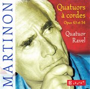 Martinon : Quatuors À Cordes cover image