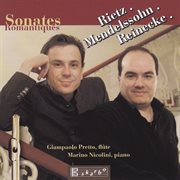 Rietz, Mendelssohn & Reinecke : Sonates Romantiques cover image