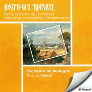 Ropartz, J.-G. : Petite Symphonie / Pastorales / Sons De Cloches / Serenade Champetre / Divertimento cover image