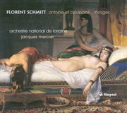 Schmitt, F. : Antoine Et Cleopatre Suite / Mirages cover image