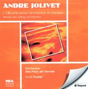 Jolivet, A. : String Symphony / Yin-Yang / Adagio / La Fleche Du Temps / Andante cover image