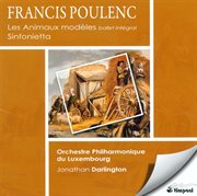 Poulenc, F. : Animaux Modeles Suite (les) / Sinfonietta cover image