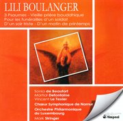 Boulanger, L. : Psalms. 24, 129, 130 / Pour Les Funerailles D'un Soldat / D'un Soir Triste / Viei cover image