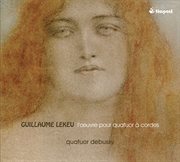 Lekeu : L'oeuvre Pour Quatuor À Cordes cover image