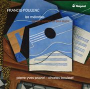 Poulenc : Les Mélodies Sur Des Poèmes De Paul Éluard cover image