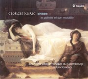 Auric, G. : Phedre / Le Peintre Et Son Modele cover image