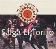 Salga El Torillo : Les Chemins Du Baroque cover image