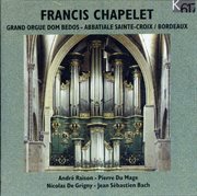 Raison, Du Mage, De Grigny & Bach : Organ Works cover image