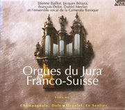 Orgues Du Jura Franco-Suisse, Vol. 1 cover image