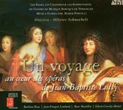 Un Voyage : Au Coeur Des Opéras De Jean-Baptiste Lully (live) cover image