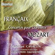 Mozart & Françaix : Concertos Pour Clarinette cover image