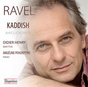 Ravel : Kaddish Mélodies cover image