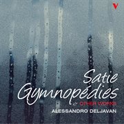 Satie : Gymnopédies And Other Works cover image