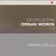 Böhm : Complete Organ Works, Vol. 1 cover image