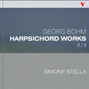Böhm : Complete Harpsichord Works, Vol. 2 cover image