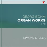 Böhm : Complete Organ Works, Vol. 2 cover image