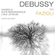 Debussy : Images I-Ii, Suite Bergamasque & L'isle Joyeuse cover image