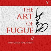 J.s. Bach : The Art Of Fugue, Bwv 1080, Vol. 2 cover image