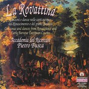La Rovattina : Canzonas And Dances From Renaissance And Early Baroque European Courtes cover image