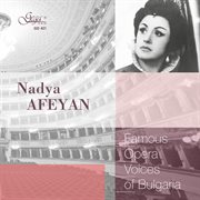 Famous Opera Voices Of Bulgaria – Nadya Afeyan, Mezzo Soprano cover image