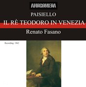 Paisiello : Il Re Teodoro In Venezia (recorded 1962) cover image
