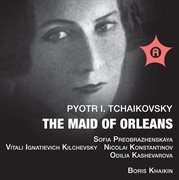 Tchaikovsky : The Maid Of Orleans cover image