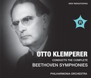Otto Klemperer conducts the complete Beethoven symphonies cover image