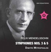 Mendelssohn : Symphonies Nos. 3 & 5 cover image